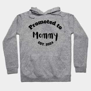 Promoted to Mommy Est. 2024 Hoodie